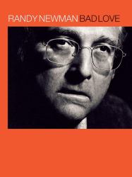 Randy Newman -- Bad Love : Piano/Vocal/Chords
