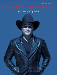 Clint Black -- D'Lectrified : Piano/Vocal/Chords