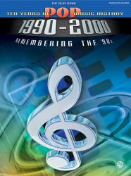 Ten Years of Pop Music History 1990-2000 : Remembering the '90s -- the Blue Book (Piano/Vocal/Chords)