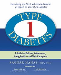 Type 1 Diabetes : A Guide for Children, Adolescents, Young Adults -- and Their Caregivers