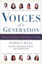 Voices of a Generation : Teenage Girls on Sex, School, and Self