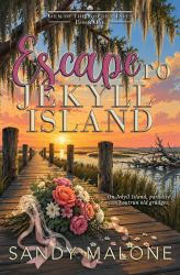 Escape to Jekyll Island : Gem of the Golden Isles Series Book One