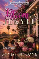 In Bloom on Jekyll : Gem of the Golden Isles Series Book Two