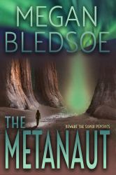 The Metanaut : a supernatural thriller