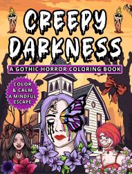 Embrace the Shadows with Creepy Darkness, a Gothic Horror Coloring Book : A Hauntingly Beautiful Journey into Mindful Escape!