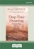 Deep Time Dreaming : Uncovering Ancient Australia Deep Time Dreaming : Uncovering Ancient Australia