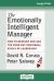 The Emotionally Intelligent Manager : How to Develop and Use the Four Key Emotional Skills of Leadership (16pt Large Print Edition)