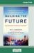 Building the Future : Big Teaming for Audacious Innovation (16pt Large Print Edition)
