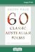 60 Classic Australian Poems (16pt Large Print Edition)