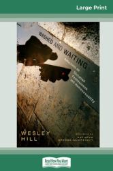 Washed and Waiting : Reflections on Christian Faithfulness and Homosexuality (16pt Large Print Edition)
