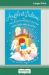 Angels at Bedtime : Tales of Love, Guidance and Support for You to Read with Your Child - to Comfort, Calm and Heal (16pt Large Print Edition)