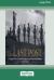 The Last Post : A Ceremony of Love, Loss and Remembrance at the Australian War Memorial (16pt Large Print Edition)