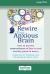 Rewire Your Anxious Brain : How to Use the Neuroscience of Fear to End Anxiety, Panic and Worry (16pt Large Print Edition)
