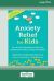 Anxiety Relief for Kids : On-The-Spot Strategies to Help Your Child Overcome Worry, Panic, and Avoidance (16pt Large Print Edition) Anxiety Relief for Kids : On-The-Spot Strategies to Help Your Child Overcome Worry, Panic, and Avoidance (16pt Large Print Edition)