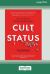 Cult Status : How to Build a Business People Adore (16pt Large Print Edition) Cult Status : How to Build a Business People Adore (16pt Large Print Edition)