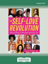 The Self-Love Revolution : Radical Body Positivity for Girls of Color