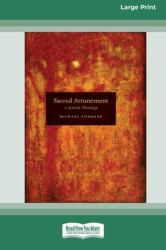 Sacred Attunement : A Jewish Theology (16pt Large Print Edition)