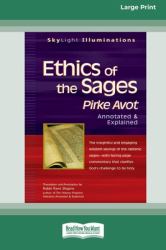 Ethics of the Sages : Pirke Avotâ Annotated & Explained [Standard Large Print 16 Pt Edition]