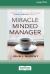 Miracle Minded Manager : A Modern-Day Parable about How to Apply a Course in Miracles in Business [Standard Large Print 16 Pt Edition]