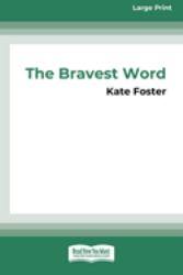 The Bravest Word