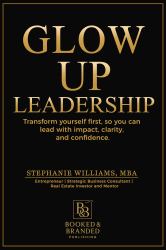 Glow up Leadership Workbook : Lead Yourself First, Then Lead Everything Else