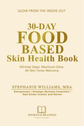 30-Day Food-Based Skin Health Book Hardback : Minimal Steps. Maximum Glow. All Skin Tones Welcome