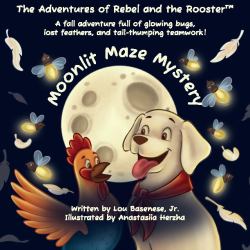 Rebel and The Rooster - Moonlit Maze Mystery : A Tale of Friendship, Courage, and Light