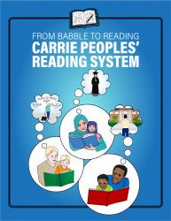 From Babble to Reading Carrie Peoples' Reading System