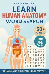 Learn Human Anatomy Word Search : Relaxing and Fun Puzzles for Everyone