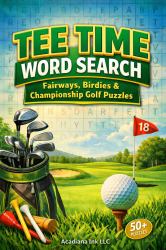 Tee Time Word Search : Fairways, Birdies & Championship Golf Puzzles