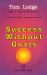 Success Without Goals