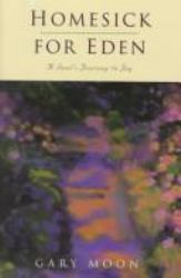 Homesick for Eden : A Soul's Journey to Joy