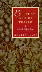 Everyday Catholic Prayer