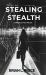 Stealing Stealth Stealing Stealth