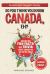 So You Think You Know CANADA, Eh? : Fascinating Fun Facts and Trivia about Canada for the Entire Family
