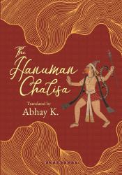 Hanuman Chalisa : Rediscover Hanuman's Legacy in a Voice for Our Times