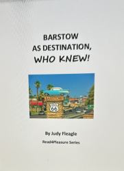 Barstow As Destination, Who Knew! : Read4Pleasure Series