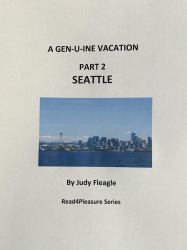A Gen-U-Ine Vacation, Part 2, Seattle : Read4Pleasure Series