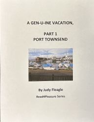 A Gen-U-ine Vacation, Part 1, Port Townsend : Read4Pleasure Series