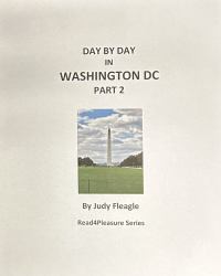 Day by Day in Washington DC, Part 2 : Read4Pleasure Series
