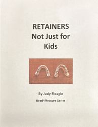 Retainers, Not Just for Kids : Read4Pleasure Series
