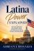 Latina Power Explained : Educating America's Policymakers about Demographic Change, Civic Participation, and the Future of the United States