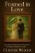 Framed in Love Framed in Love