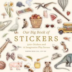 Our Big Book of Stickers : A Sticker Book for Speech and Imaginative Play
