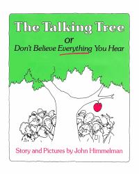 The Talking Tree : Or Don't Believe Everything You Hear