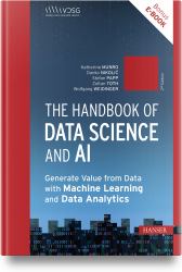 The Handbook of Data Science and AI : Generate Value from Data with Machine Learning and Data Analytics