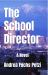 The School DIrector : A Novel
