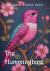 The Hummingbird : A Novel The Hummingbird : A Novel