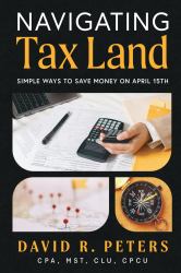 Navigating Tax Land : Simple Ways to Save Money on April 15th