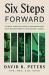 Six Steps Forward : A Simple, Practical Guide to Managing Cash Flow, Building Wealth, and Leaving a Legacy